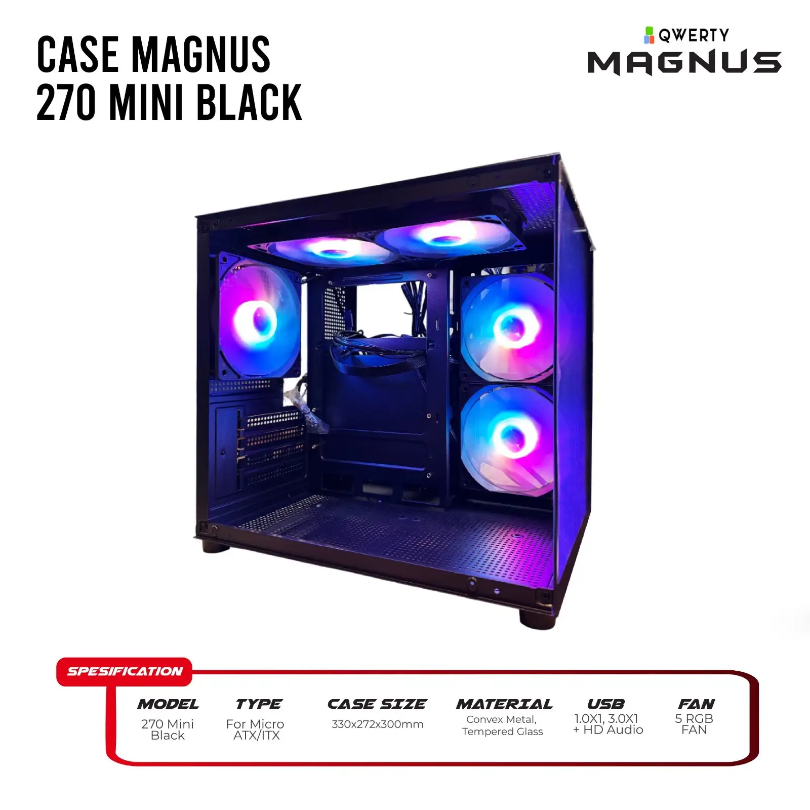 QWERTY MAGNUS 270 MINI - 5 FAN Micro ATX / Tempered Glass Slide Panel